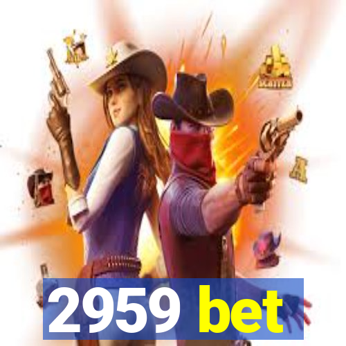 2959 bet